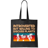 Introverted But Willing To Discuss Plants For Introverts Tote Bag