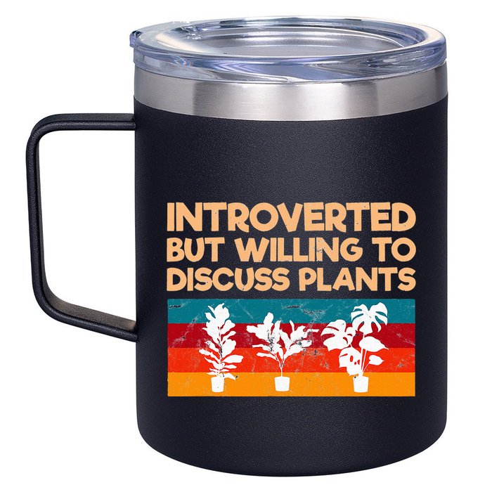 Introverted But Willing To Discuss Plants For Introverts 12oz Stainless Steel Coffee Mug
