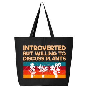 Introverted But Willing To Discuss Plants For Introverts 25L Jumbo Tote