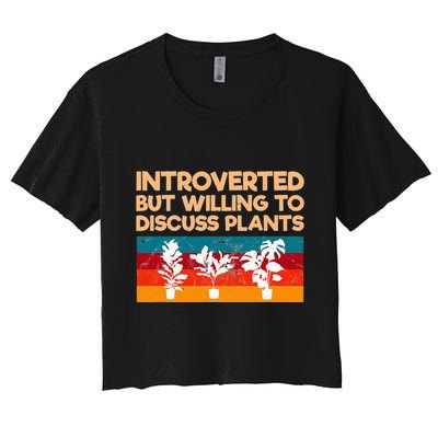 Introverted But Willing To Discuss Plants For Introverts Crop Top