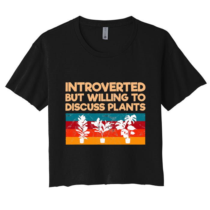 Introverted But Willing To Discuss Plants For Introverts Crop Top