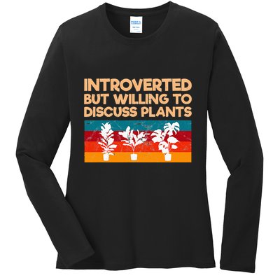 Introverted But Willing To Discuss Plants For Introverts Ladies Long Sleeve Shirt