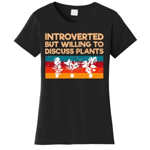 Introverted But Willing To Discuss Plants For Introverts Women's T-Shirt