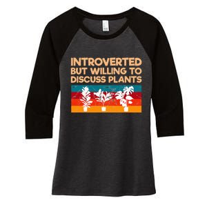 Introverted But Willing To Discuss Plants For Introverts Women's Tri-Blend 3/4-Sleeve Raglan Shirt