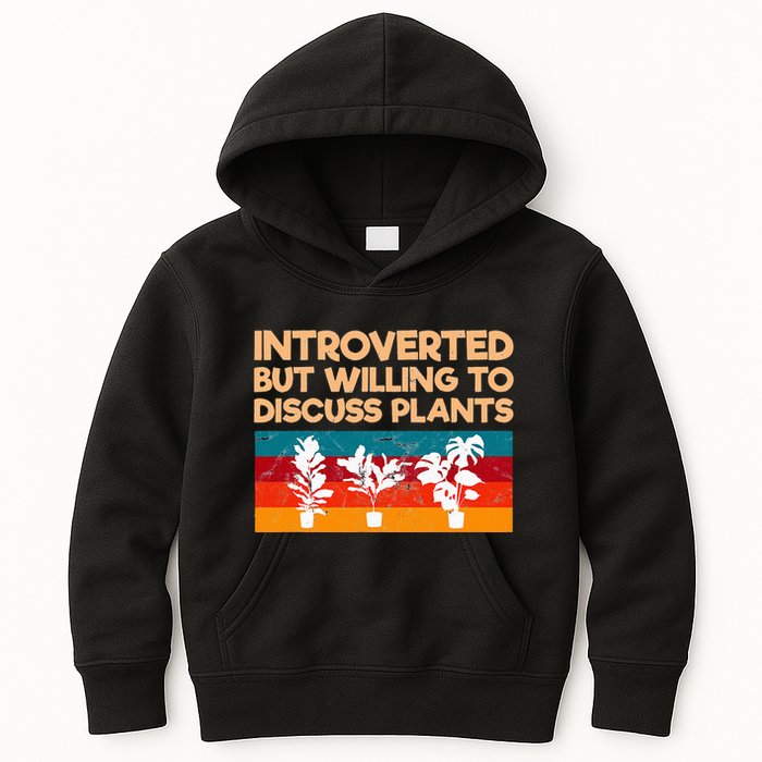 Introverted But Willing To Discuss Plants For Introverts Kids Hoodie