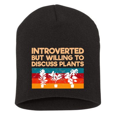 Introverted But Willing To Discuss Plants For Introverts Short Acrylic Beanie