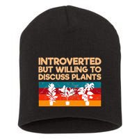 Introverted But Willing To Discuss Plants For Introverts Short Acrylic Beanie