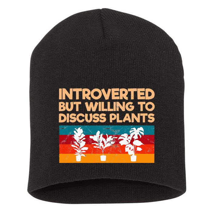 Introverted But Willing To Discuss Plants For Introverts Short Acrylic Beanie