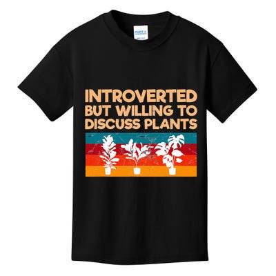 Introverted But Willing To Discuss Plants For Introverts Kids T-Shirt