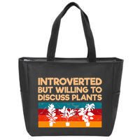 Introverted But Willing To Discuss Plants For Introverts Zip Tote Bag