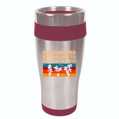 Introverted But Willing To Discuss Plants For Introverts 16oz Travel Tumbler