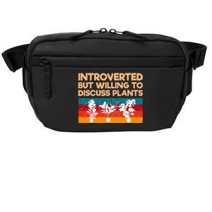 Introverted But Willing To Discuss Plants For Introverts Crossbody Pack