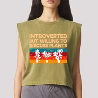 Introverted But Willing To Discuss Plants For Introverts Garment-Dyed Women's Muscle Tee