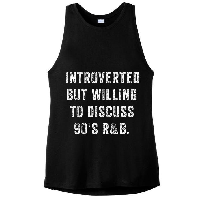 Introverted But Willing To Discuss 90s R&B Funny Anti Social Ladies PosiCharge Tri-Blend Wicking Tank