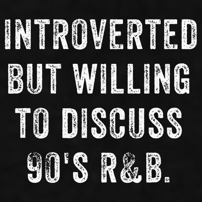 Introverted But Willing To Discuss 90s R&B Funny Anti Social Ladies PosiCharge Tri-Blend Wicking Tank