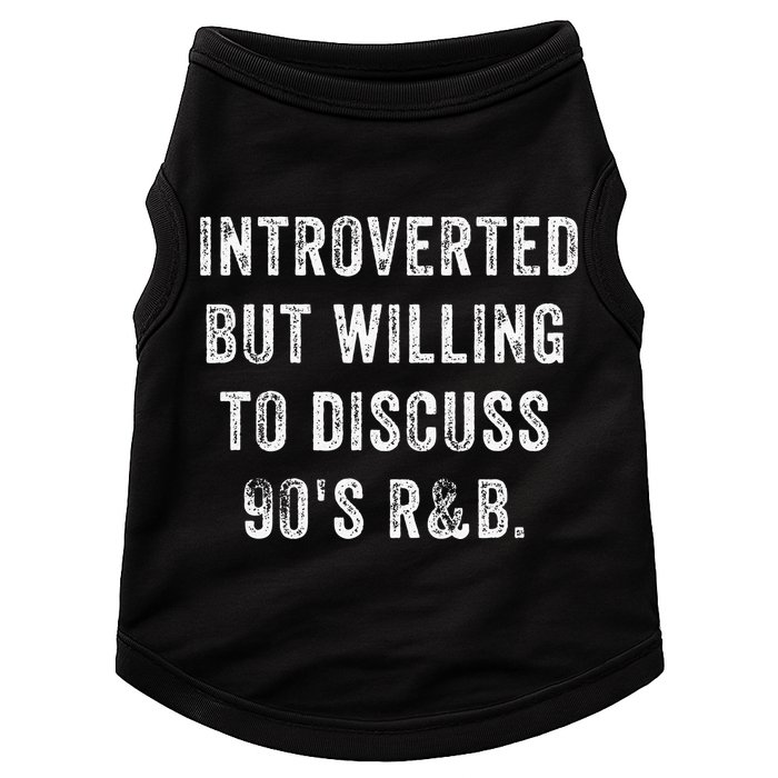 Introverted But Willing To Discuss 90s R&B Funny Anti Social Doggie Tank