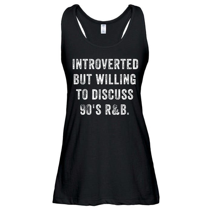 Introverted But Willing To Discuss 90s R&B Funny Anti Social Ladies Essential Flowy Tank