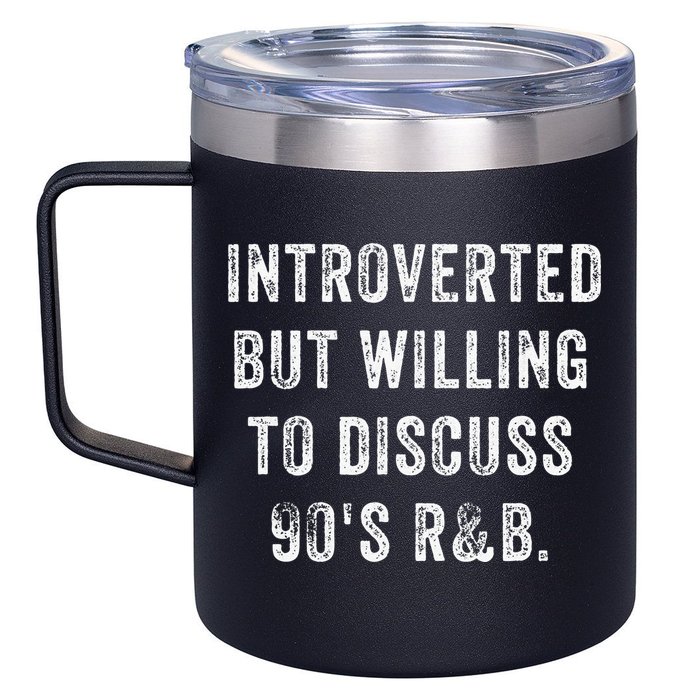 Introverted But Willing To Discuss 90s R&B Funny Anti Social 12oz Stainless Steel Coffee Mug