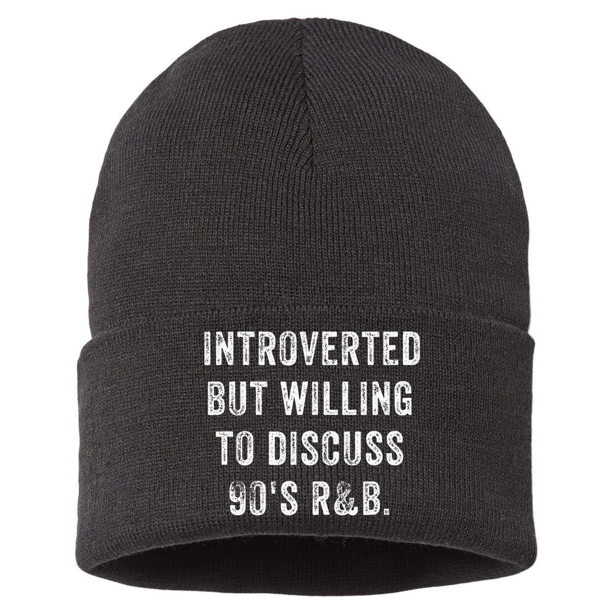 Introverted But Willing To Discuss 90s R&B Funny Anti Social Sustainable Knit Beanie