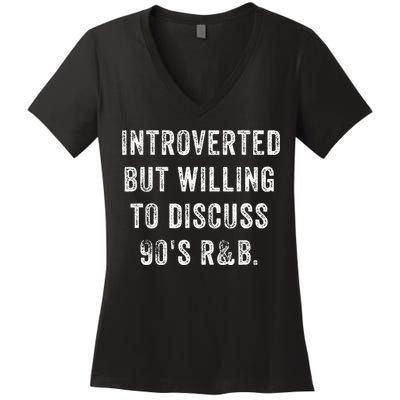 Introverted But Willing To Discuss 90s R&B Funny Anti Social Women's V-Neck T-Shirt