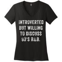 Introverted But Willing To Discuss 90s R&B Funny Anti Social Women's V-Neck T-Shirt