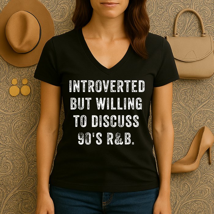 Introverted But Willing To Discuss 90s R&B Funny Anti Social Women's V-Neck T-Shirt