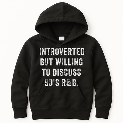 Introverted But Willing To Discuss 90s R&B Funny Anti Social Kids Hoodie