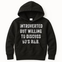 Introverted But Willing To Discuss 90s R&B Funny Anti Social Kids Hoodie