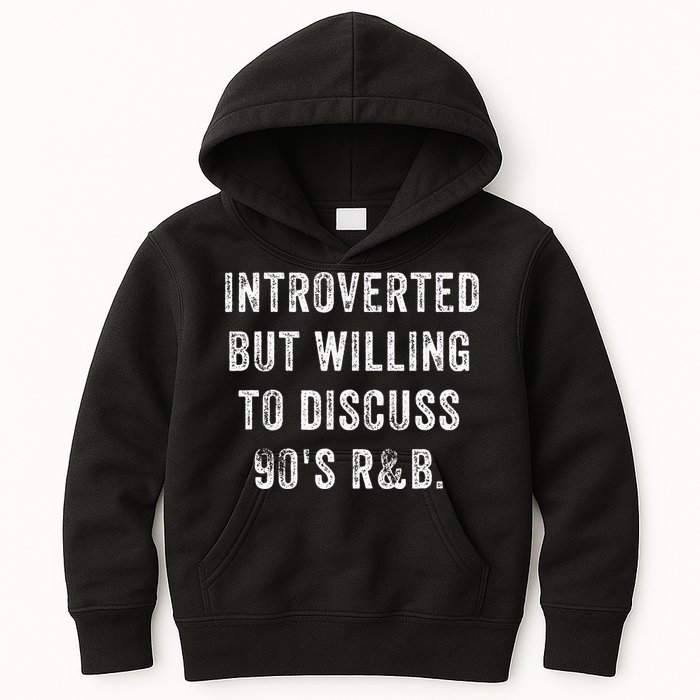 Introverted But Willing To Discuss 90s R&B Funny Anti Social Kids Hoodie