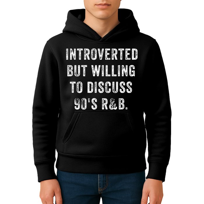 Introverted But Willing To Discuss 90s R&B Funny Anti Social Kids Hoodie