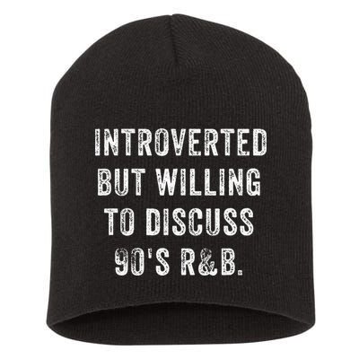 Introverted But Willing To Discuss 90s R&B Funny Anti Social Short Acrylic Beanie