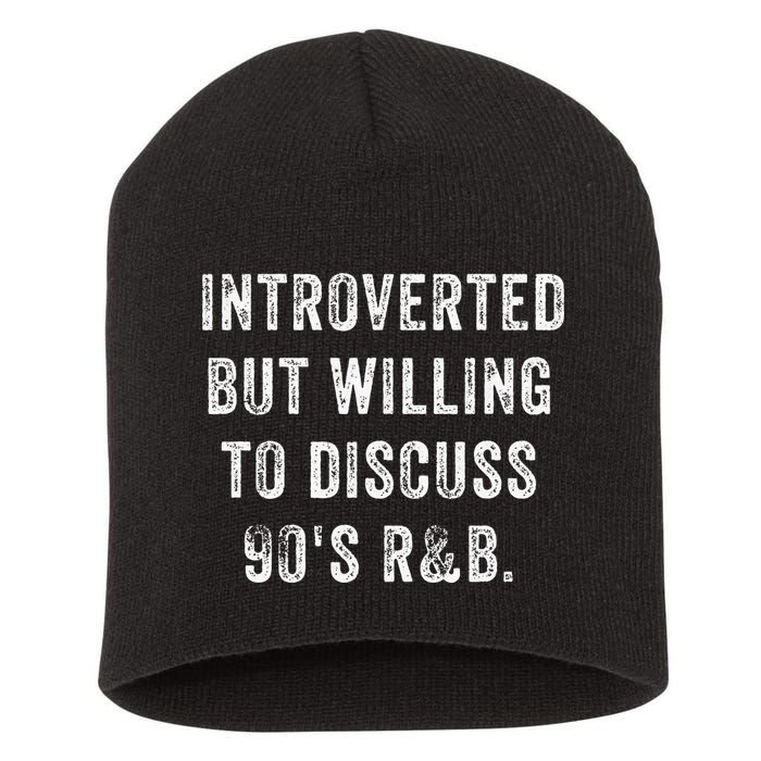 Introverted But Willing To Discuss 90s R&B Funny Anti Social Short Acrylic Beanie