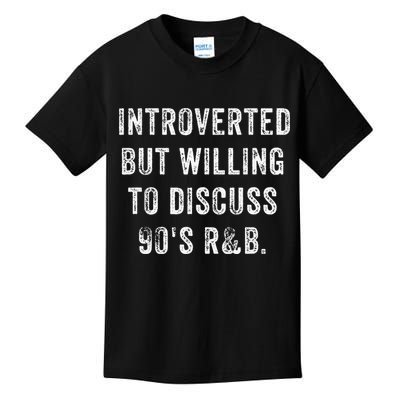 Introverted But Willing To Discuss 90s R&B Funny Anti Social Kids T-Shirt