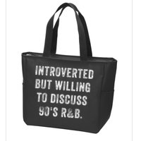 Introverted But Willing To Discuss 90s R&B Funny Anti Social Zip Tote Bag