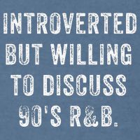 Introverted But Willing To Discuss 90s R&B Funny Anti Social Garment-Dyed Sweatshirt