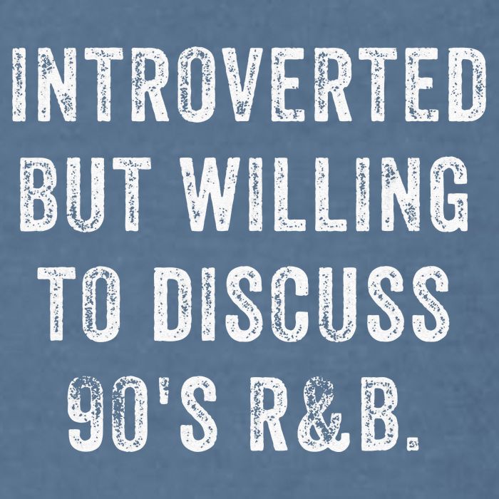 Introverted But Willing To Discuss 90s R&B Funny Anti Social Garment-Dyed Sweatshirt