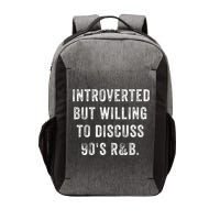 Introverted But Willing To Discuss 90s R&B Funny Anti Social Vector Backpack