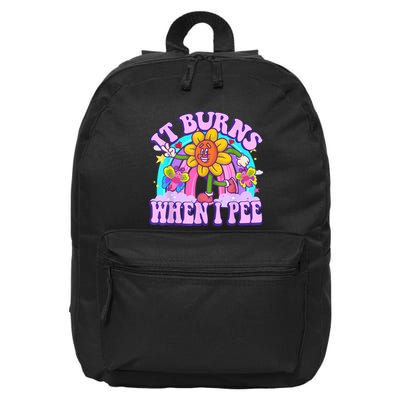 It Burns When I Pee Funny Sarcastic Ironic Inappropriate 16 in Basic Backpack