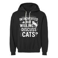 Introverted But Willing To Discuss Cats Funny Quote Garment-Dyed Fleece Hoodie