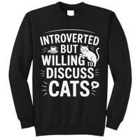 Introverted But Willing To Discuss Cats Funny Quote Sweatshirt