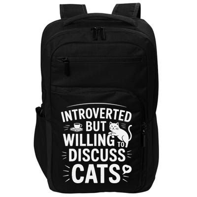 Introverted But Willing To Discuss Cats Funny Quote Impact Tech Backpack