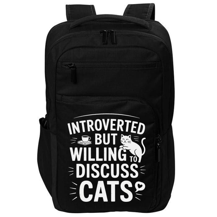 Introverted But Willing To Discuss Cats Funny Quote Impact Tech Backpack