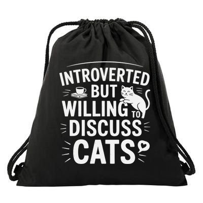 Introverted But Willing To Discuss Cats Funny Quote Drawstring Bag