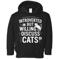 Introverted But Willing To Discuss Cats Funny Quote Toddler Hoodie