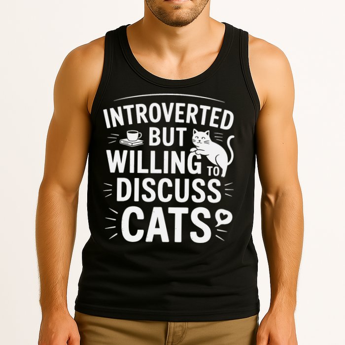 Introverted But Willing To Discuss Cats Funny Quote Tank Top