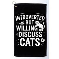 Introverted But Willing To Discuss Cats Funny Quote Golf Towel