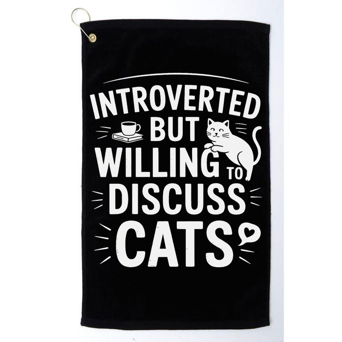 Introverted But Willing To Discuss Cats Funny Quote Golf Towel