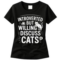 Introverted But Willing To Discuss Cats Funny Quote Womens T-Shirt
