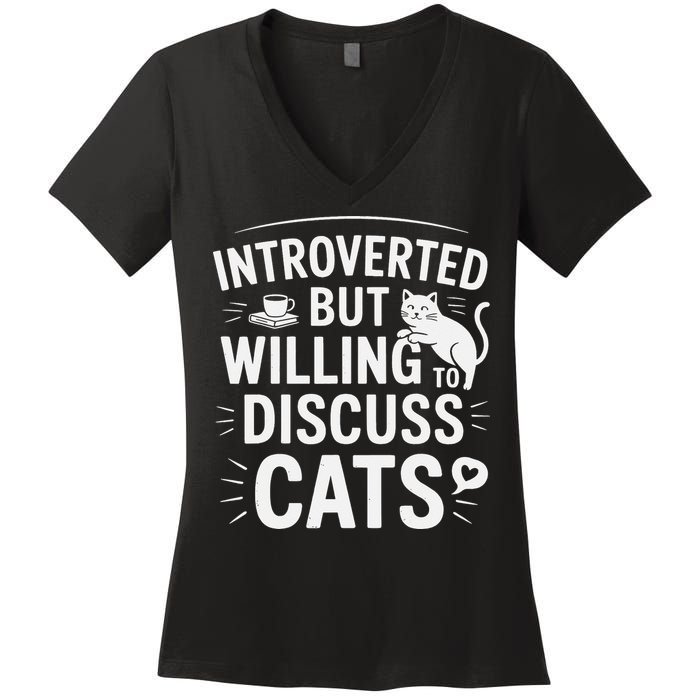 Introverted But Willing To Discuss Cats Funny Quote Women's V-Neck T-Shirt