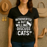 Introverted But Willing To Discuss Cats Funny Quote Women's V-Neck T-Shirt